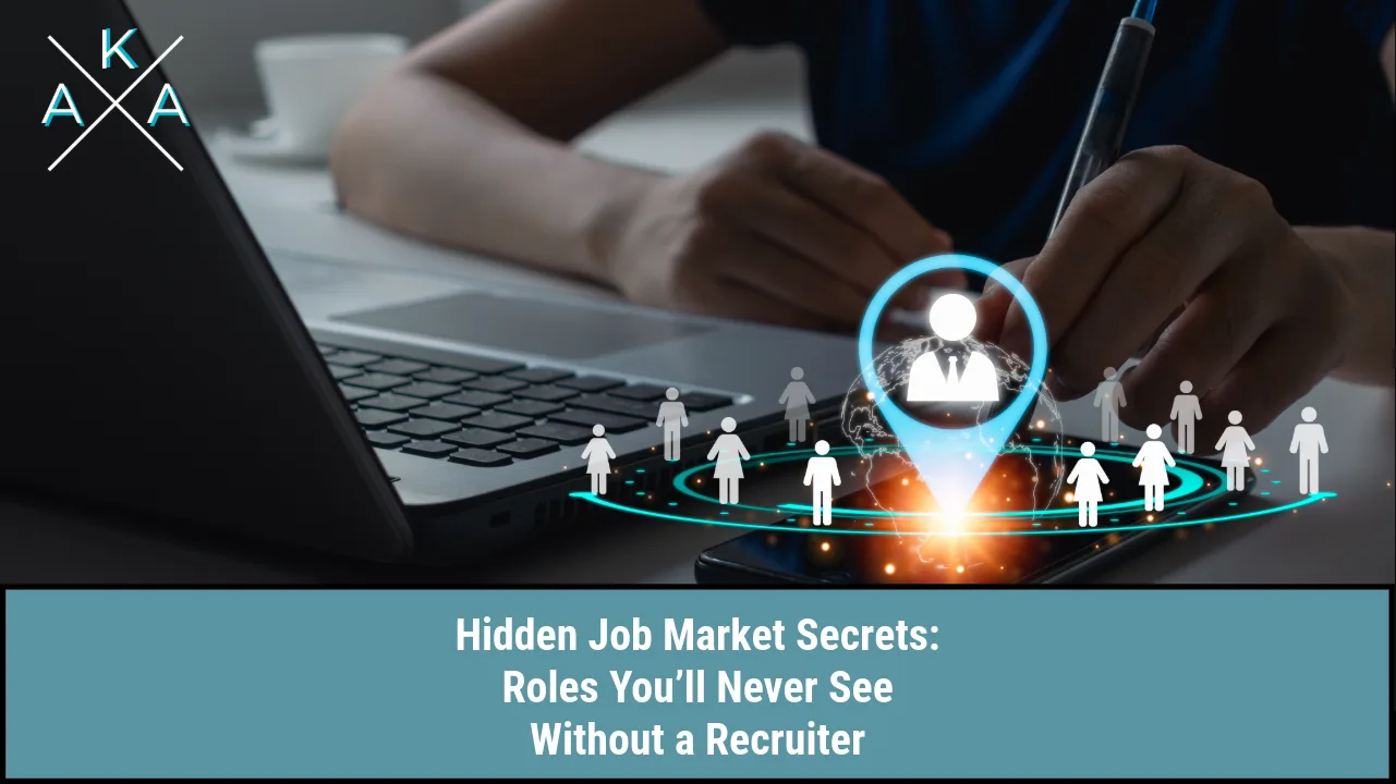 Hidden Job Market Secrets: Roles You’ll Never See Without a Recruiter