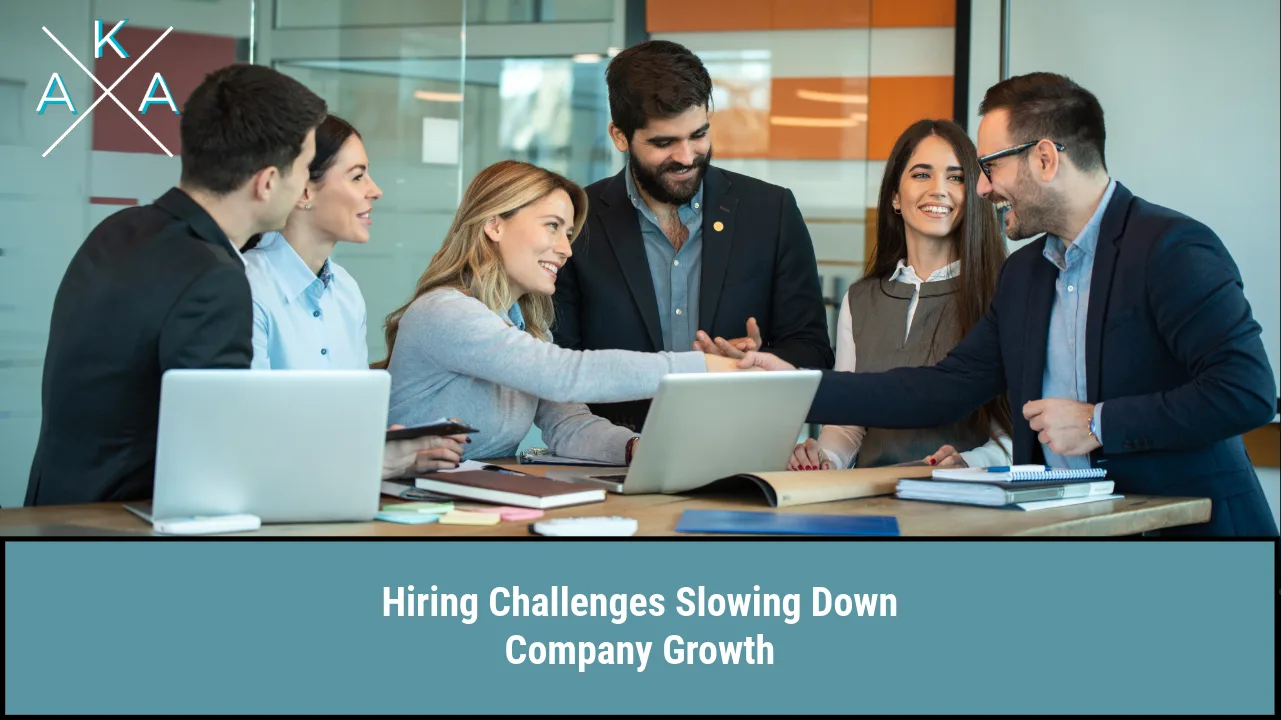 Hiring Challenges Slowing Down Company Growth