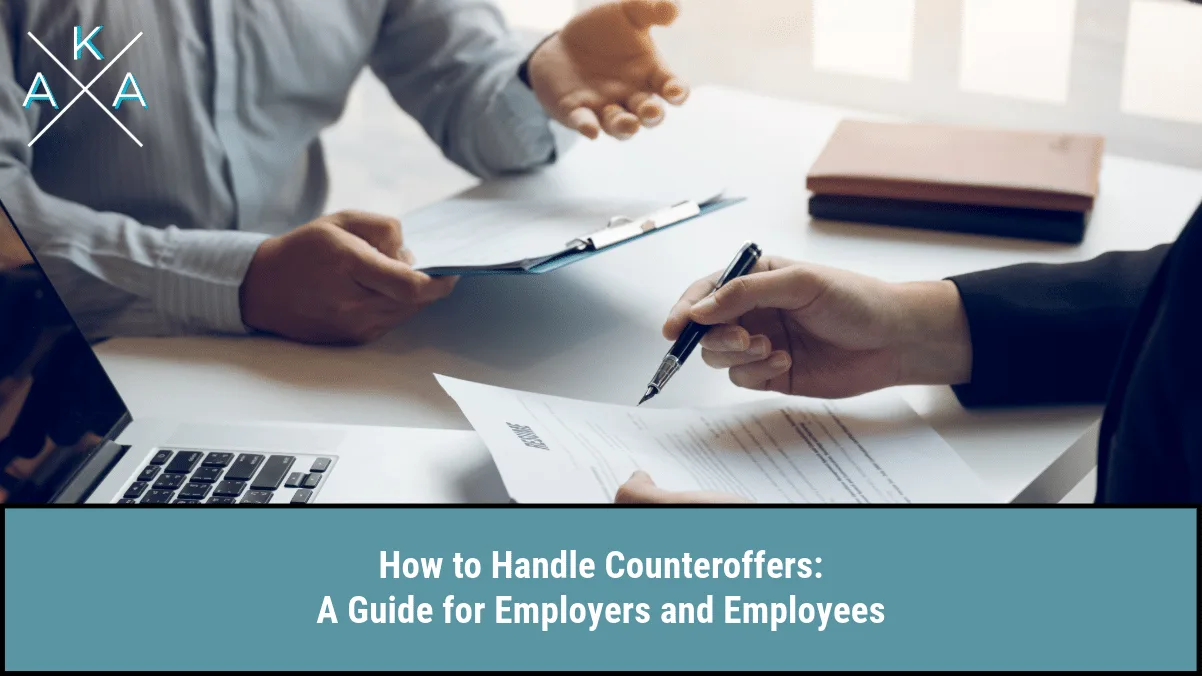 How to Handle Counteroffers: A Guide for Employers and Employees