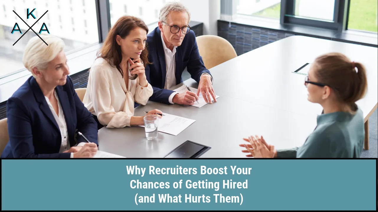 Why Recruiters Boost Your Chances of Getting Hired (and What Hurts Them)