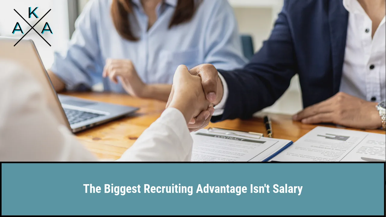 The Biggest Recruiting Advantage Isn’t Salary