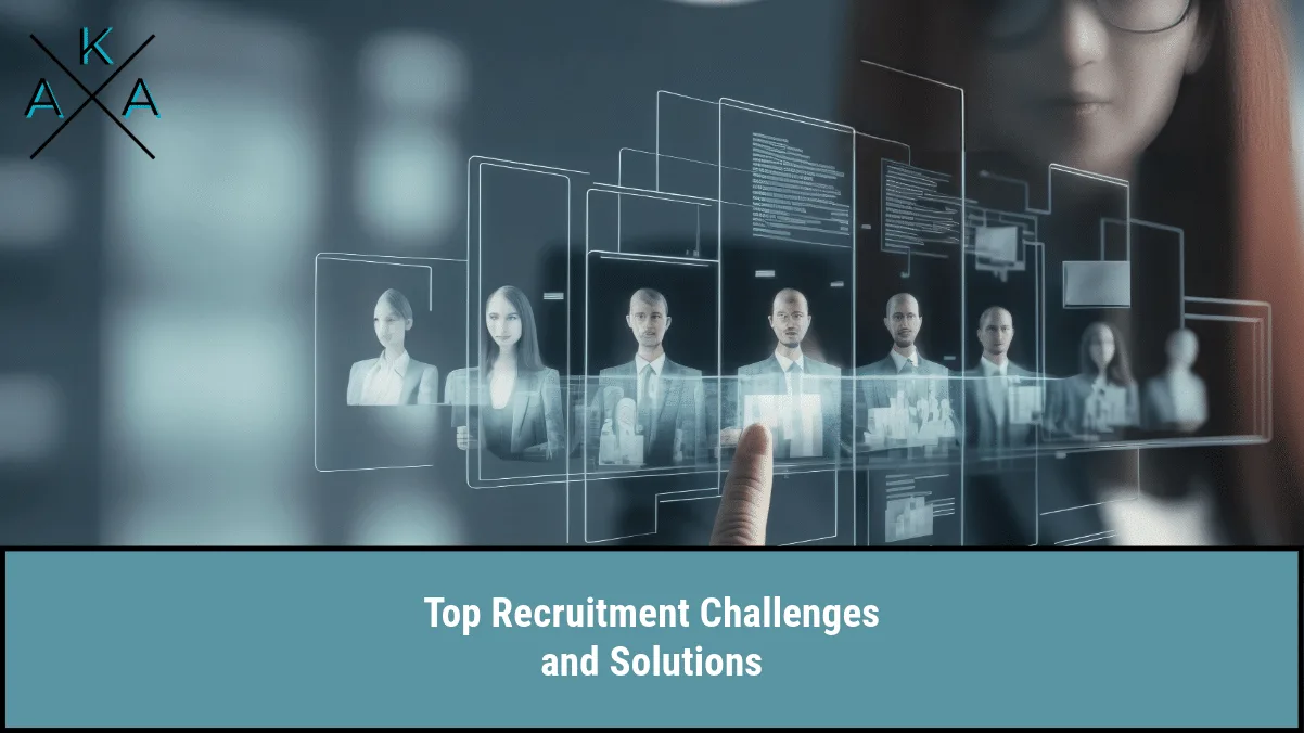 Top Recruitment Challenges and Solutions