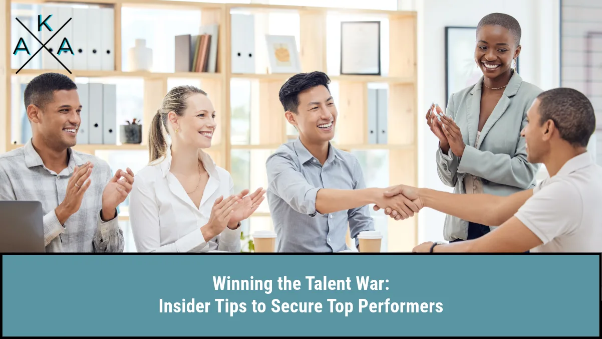 Winning the Talent War: Insider Tips to Secure Top Performers
