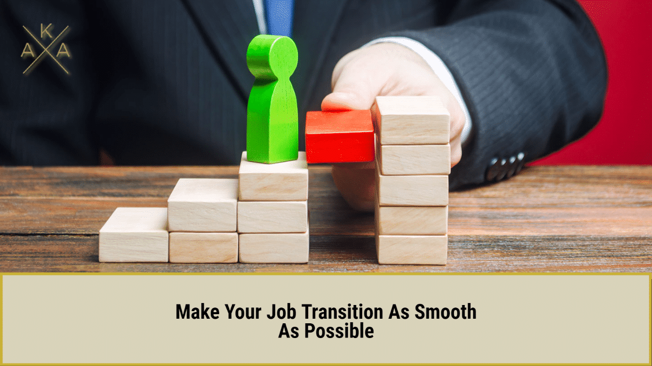 Make Your Job Transition As Smooth As Possible