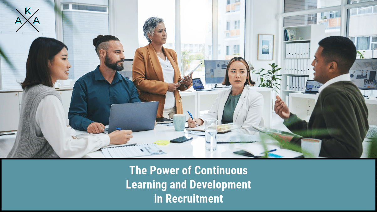 The Power of Continuous Learning and Development in Recruitment