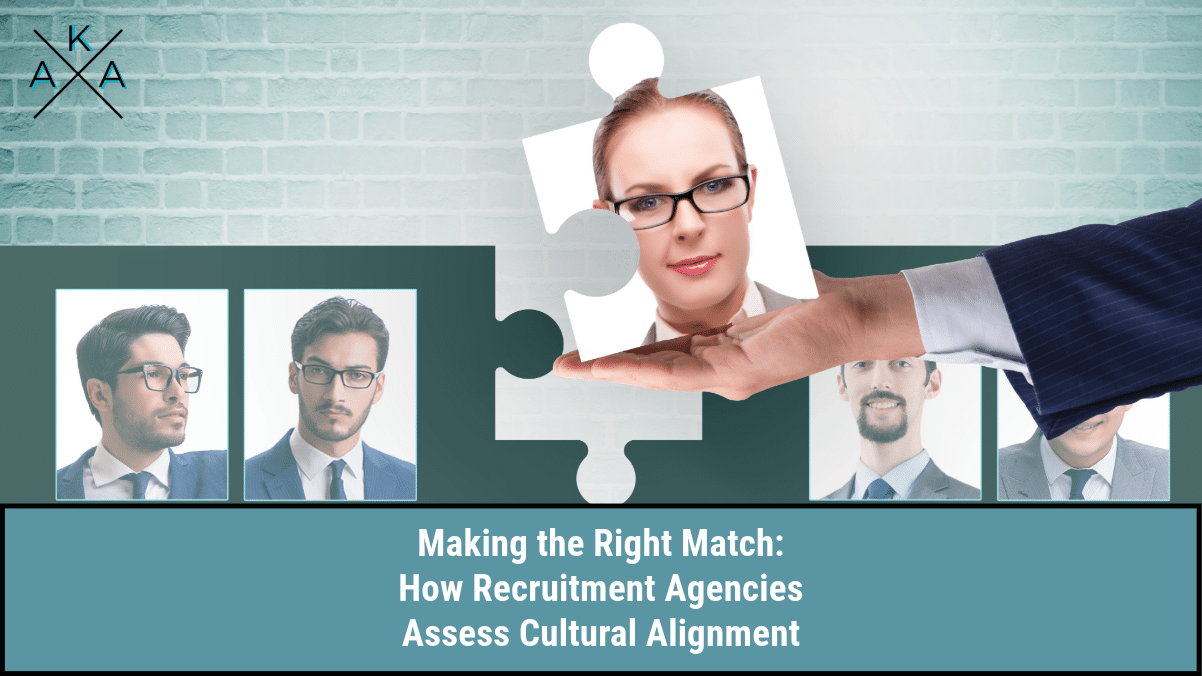 Making the Right Match: How Recruitment Agencies Assess Cultural Alignment